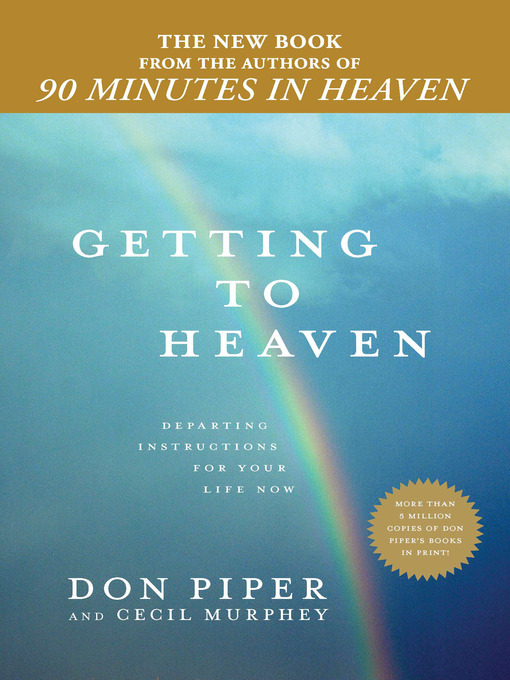 Title details for Getting to Heaven by Don Piper - Available